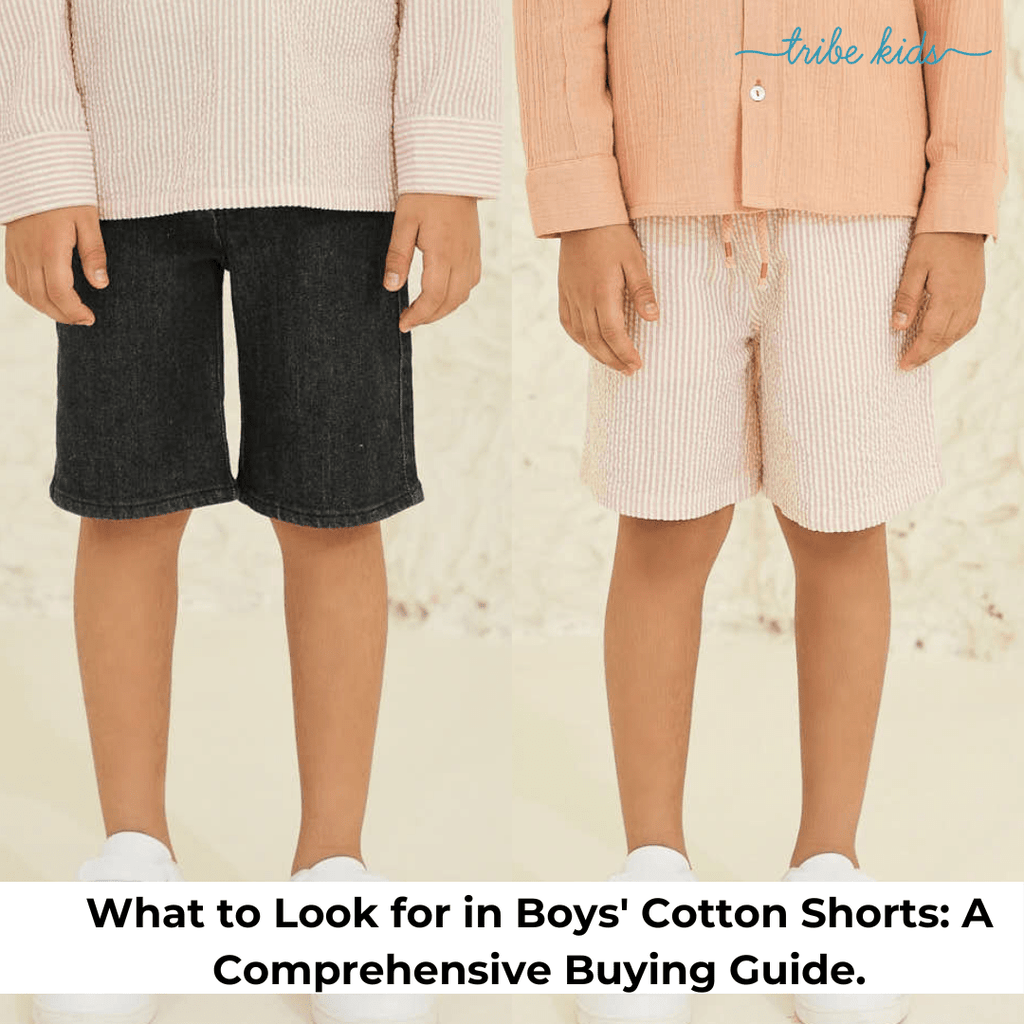 What to Look for in Boys' Cotton Shorts: A Comprehensive Buying Guide - The Tribe Kids